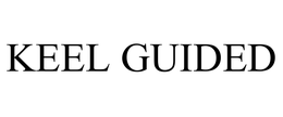 KEEL GUIDED trademark