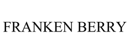 FRANKEN BERRY trademark