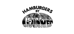 HAMBURGERS BY GOURMET trademark