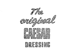 THE ORIGINAL CAESAR DRESSING trademark