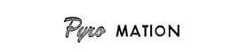 PYRO MATION trademark