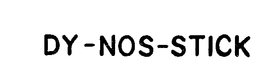 DY-NOS-STICK trademark