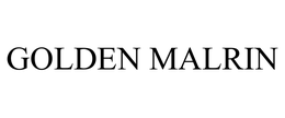 GOLDEN MALRIN trademark