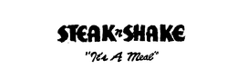 STEAK N SHAKE "IT'S A MEAL" trademark