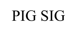 PIG SIG trademark