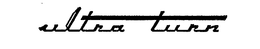 ULTRA TURN trademark