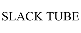 SLACK TUBE trademark