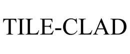 TILE-CLAD trademark