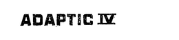 ADAPTIC IV trademark