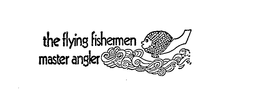 THE FLYING FISHERMEN MASTER ANGLER trademark