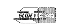 GLIDE AWAY trademark