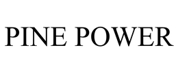 PINE POWER trademark