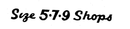 SIZE 5-7-9 SHOPS trademark