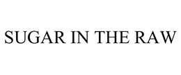 SUGAR IN THE RAW trademark