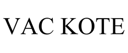 VAC KOTE trademark