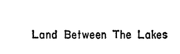 LAND BETWEEN THE LAKES trademark