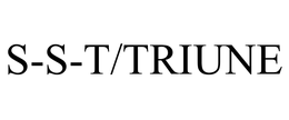 S-S-T/TRIUNE trademark
