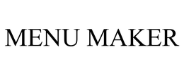 MENU MAKER trademark
