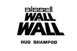BISSELL WALL TO WALL RUG SHAMPOO trademark