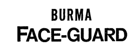BURMA FACE-GUARD trademark