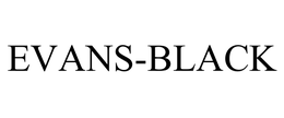 EVANS-BLACK trademark