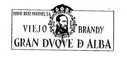 GRAN DVQVE D ALBA VIEJO BRANDI ZOILO RVIZ-MATEOS,S.A. trademark