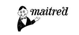 MAITRE'D trademark