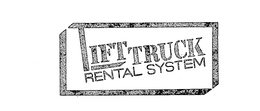 LIFT TRUCK RENTAL SYSTEM trademark