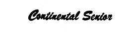 CONTINENTAL SENIOR trademark