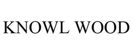 KNOWL WOOD trademark