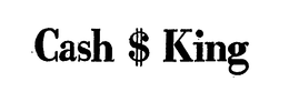 CASH $ KING trademark