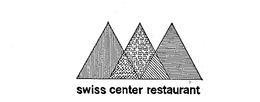 SWISS CENTER RESTAURANT trademark