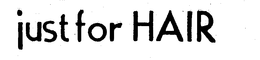 JUST FOR HAIR trademark