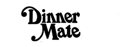 DINNER MATE trademark