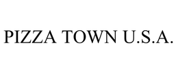 PIZZA TOWN U.S.A. trademark