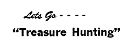 LET'S GO...."TREASURE HUNTING" trademark