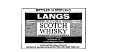 LANGS BLENDED SCOTCH WHISKY 100%BLENDED SCOTCH WHISKIES IMPORTED BY CARILLON IMPORTERS LTD.  NEW YORK, N.Y.  BOTTLED IN SCOTLAND trademark
