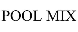 POOL MIX trademark