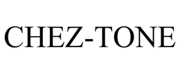 CHEZ-TONE trademark
