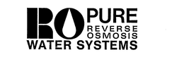 RO PURE REVERSE OSMOSIS WATER SYSTEMS trademark