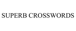 SUPERB CROSSWORDS trademark