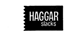 HAGGAR SLACKS trademark
