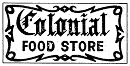 COLONIAL FOOD STORE trademark