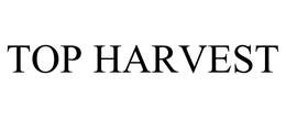 TOP HARVEST trademark