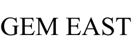 GEM EAST trademark