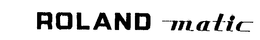 ROLAND MATIC trademark