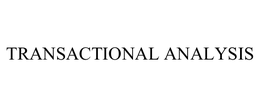 TRANSACTIONAL ANALYSIS trademark