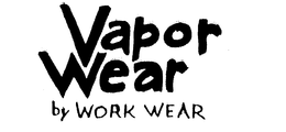 VAPOR WEAR BY WORK WEAR trademark