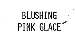 BLUSHING PINK GLACE trademark