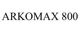 ARKOMAX 800 trademark
